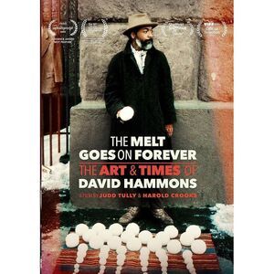 The Melt Goes on Forever: The Art and Times of David Hammons  DIGITAL VIDEO
